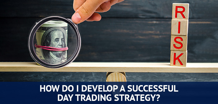 kako razviti uspešno strategijo dnevnega trgovanja