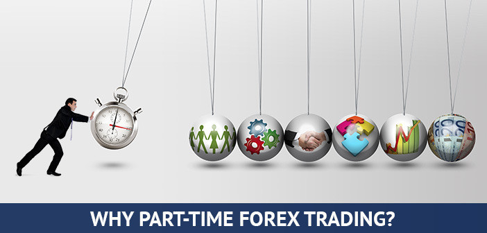 waarom parttime forex trading