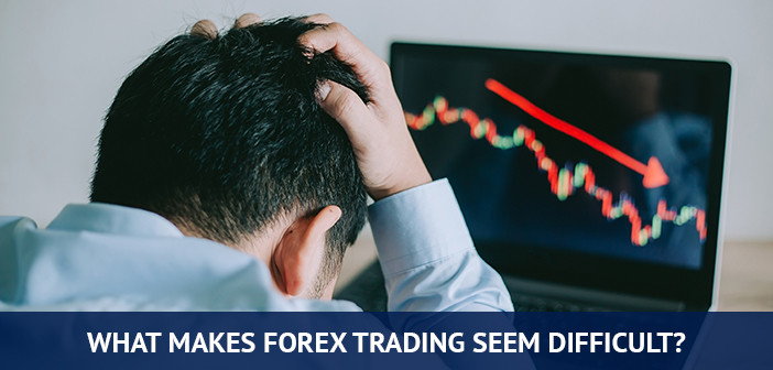 hva som gjør at forex trading virker vanskelig