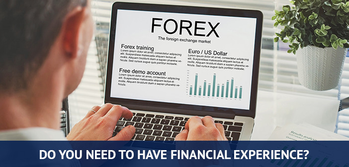ali morate imeti finančne izkušnje za trgovanje s forexom